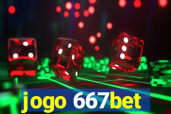 jogo 667bet